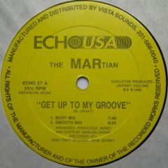 The Martian - The Martian - Get Up To My Groove - Echo Usa