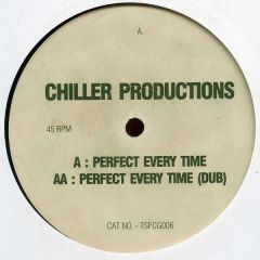 Chiller Productions - Chiller Productions - Perfect Every Time - City Grooves