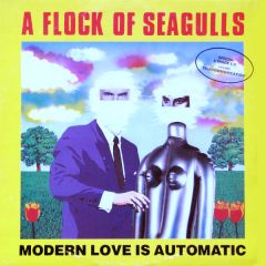 A Flock Of Seagulls - A Flock Of Seagulls - Modern Love Is Automatic - Jive