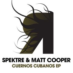 Spektre & Matt Cooper - Spektre & Matt Cooper - Cuernos Cubanos EP - Respekt Recordings