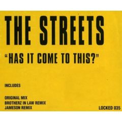 The Streets - The Streets - Has It Come To This? - Locked On