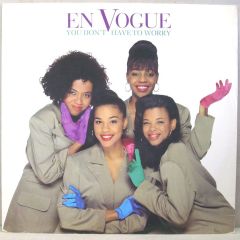 En Vogue - En Vogue - You Dont Have To Worry - Atlantic