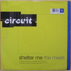 Circuit - Circuit - Shelter Me (The Mixes) - Cooltempo