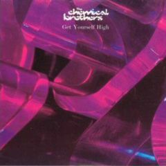 Chemical Brothers - Chemical Brothers - Get Yourself High - Virgin