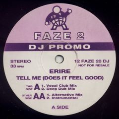 Erire - Erire - Tell Me (Does It Feel Good) - Faze 2