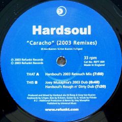 Hardsoul - Hardsoul - Caracho (2003 Remixes) - Refunkt