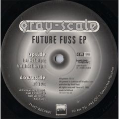 Gray-Scale - Gray-Scale - Future Fuss EP - 4th Groove
