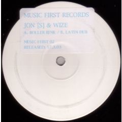 Jon S & Wize - Jon S & Wize - Roller Rink / Latin Dub - Music First