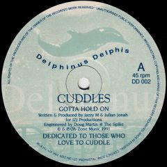 Cuddles - Cuddles - Gotta Hold On / Cruizin - Delphinus Delphis 2