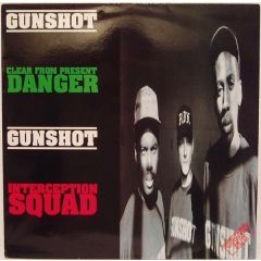 Gunshot - Gunshot - Clear From Present Danger / Interception Squad - Vinyl Solution