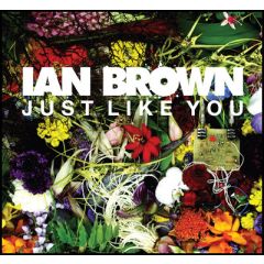 Ian Brown - Ian Brown - Just Like You (Prodigy Remix) - Fiction