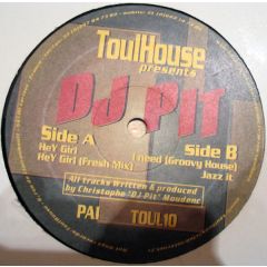 DJ Pit - DJ Pit - Hey Girl - Toulhouse