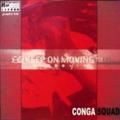 Conga Squad - Conga Squad - Keep On Moving - Holographic 
