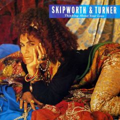 Skipworth & Turner - Skipworth & Turner - Thinking About Your Love - 4th & Broadway