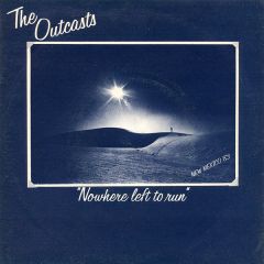 The Outcasts - The Outcasts - Nowhere Left To Run - Anagram Records