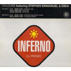 Colours Ft S.Emmanuel & Eska - Colours Ft S.Emmanuel & Eska - What U Do / Hold On - Inferno