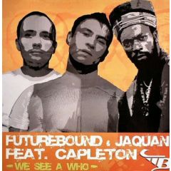 Futurebound & Jaquan Ft. Capleton - Futurebound & Jaquan Ft. Capleton - We See A Who - Maximum Boost
