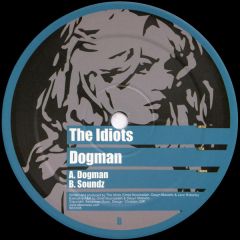 The Idiots - The Idiots - Dogman - Sexonwax