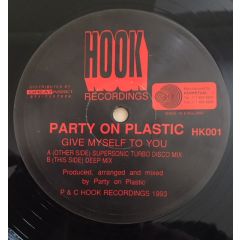 Party On Plastic - Party On Plastic - Give Myself To You - Hook