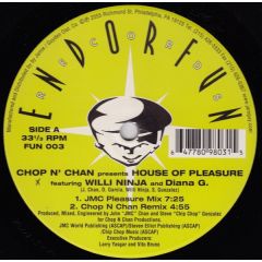 Chop N Chan Featuring Willi Ninja And Diana G - Chop N Chan Featuring Willi Ninja And Diana G - House Of Pleasure - Endorfun Records