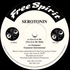 Serotonin - Serotonin - Give It To Me / Fazamour - Free Spirit