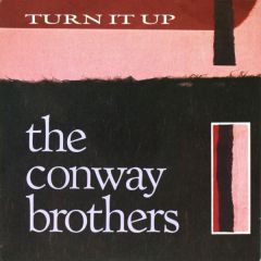 The Conway Brothers - The Conway Brothers - Turn It Up - 10 Records