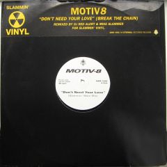 Motiv-8 - Motiv-8 - Don't Need Your Love (Break The Chain) - Eternal