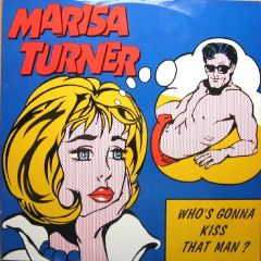 Marisa Turner - Marisa Turner - Whos Gonna Kiss That Man - Hansa