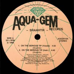 Shaahtik - Shaahtik - On The Serious Tip - Aqua-Gem Records18