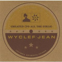 Wyclef Jean - Wyclef Jean - Cheated (To All The Girls) - Columbia