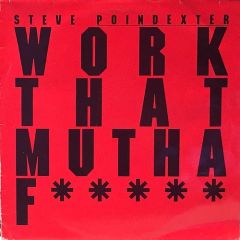 Steve Poindexter - Steve Poindexter - Work That Mutha Fucker - Ld Records