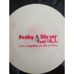 Funky 4 Dinner - Funky 4 Dinner - (I Am A Vegetable, You Are An Alien) - White