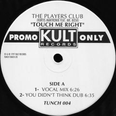 The Players Club - The Players Club - Touch Me Right - Kult Records