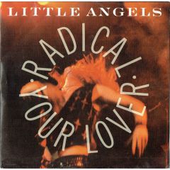 Little Angels - Little Angels - Radical Your Lover - Polydor