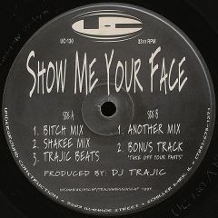 DJ Trajic - DJ Trajic - Show Me Your Face - Underground Construction
