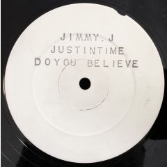 Jimmy J & Justin Time - Jimmy J & Justin Time - Do You Believe - Jimmy J Recordings 
