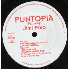 Funtopia Featuring Jimi Polo - Funtopia Featuring Jimi Polo - Do You Wanna Know? - Two Tribe Music
