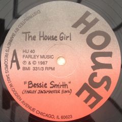 The House Girl - The House Girl - Bessie Smith - House Records