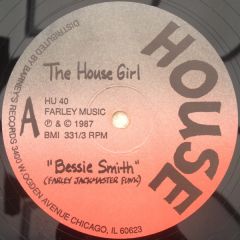 The House Girl - The House Girl - Bessie Smith - House Records