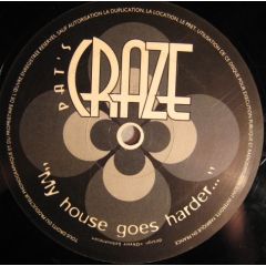 Pat's Craze - Pat's Craze - "My House Goes Harder..." - POF Music