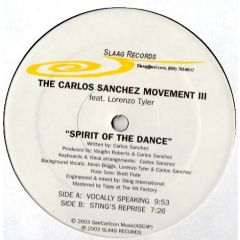 The Carlos Sanchez Movement III Feat. Lorenzo Tyle - The Carlos Sanchez Movement III Feat. Lorenzo Tyle - Spirit Of The Dance - Slaag Records