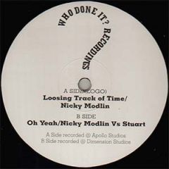 Nicky Modlin / Nicky Modlin Vs Stuart - Nicky Modlin / Nicky Modlin Vs Stuart - Loosing Track Of Time / Oh Yeah - Who Done It? Recordings