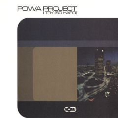 Powa Project - Powa Project - I Try (So Hard) - Noise Traxx