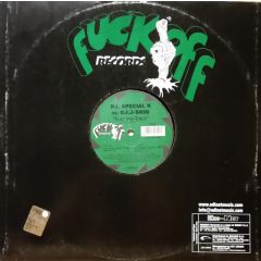 DJ Special K Vs DJ J-Skin - DJ Special K Vs DJ J-Skin - Fucking Track - Fuck Off