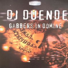 DJ Duende - DJ Duende - Gabbers In Domine - Gabbers At Work