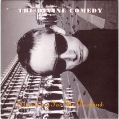 The Divine Comedy - The Divine Comedy - Something For The Weekend - Setanta Records