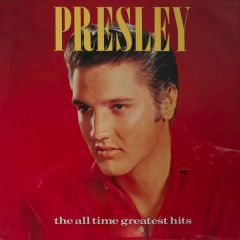 Elvis Presley - Elvis Presley - The All Time Greatest Hits - RCA