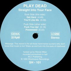 Play Dead - Play Dead - Straight Into Your Face - Shockwave Recordings