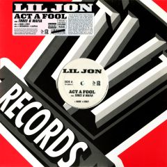 Lil Jon Feat. Three 6 Mafia - Lil Jon Feat. Three 6 Mafia - Act A Fool - TVT