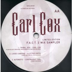Carl Cox - Carl Cox - F.A.C.T 2 Mix Sampler - Worldwide Ultimatum